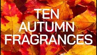 TEN AUTUMN FRAGRANCES [upl. by Ellennaj996]