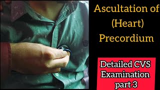 Ascultation of precordium Heart  Detalied CVS Examination part 3 [upl. by Ashbaugh]