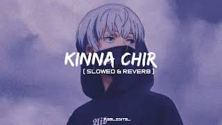 kinna Chir Slowed  Reverb  ThePophec  Punjabi Lofi Songs 759 EDITS  Textaudio [upl. by Fachini215]