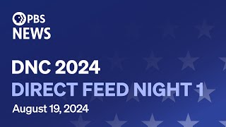 WATCH LIVE 2024 Democratic National Convention Night 1  Direct feed [upl. by Adnical131]