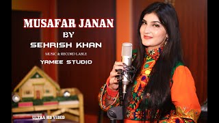 Musafar Janan  Sehrish Khan OFFICIAL Video Song  Pashto new song 2022 [upl. by Coulter]