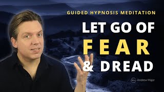 Hypnosis to Overcome Fear amp Anxiety  Let Go of Subconscious Fear [upl. by Hobey]