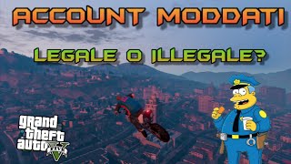 GTA 5 ONLINE  ACCOUNT MODDATI LEGALI O ILLEGALI [upl. by Norha]