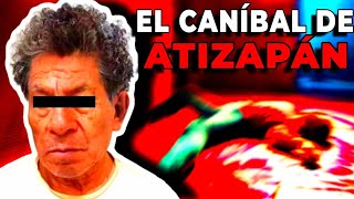 El PERTURBADOR Caso del CANÍBAL de ATIZAPÁN [upl. by Salb817]