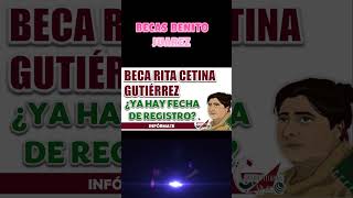 📌🔔BECA RITA CETINA GUTIÉRREZ CONOCE CUÁNDO COMENZARÁN LOS REGISTROS [upl. by Reidid]