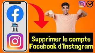 Supprimer le compte Facebook dInstagram 2024 Méthode facile latest [upl. by Jeanne]