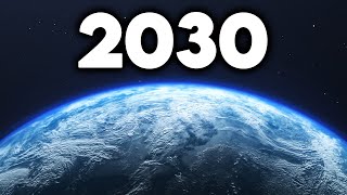 5 Events That WILL Happen By The Year 2030 [upl. by Rhonda]