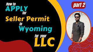 How to Apply for Seller Permit in Wyoming USA Part 2 [upl. by Alyag]