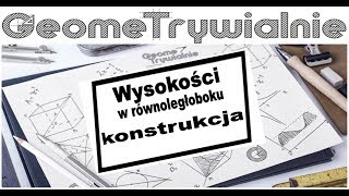 Równoległobok  Wysokości w równoległoboku  Konstrukcja przy pomocy cyrkla i linijki [upl. by Affer]