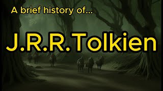 A Brief History of J R R Tolkein [upl. by Thirza]