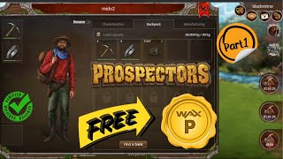 HOW I GOT 500 WAX FREE FROM PROSPECTORS P1 CRYPTO GAME FREE TO PLAY AND EARN [upl. by Laenahtan135]