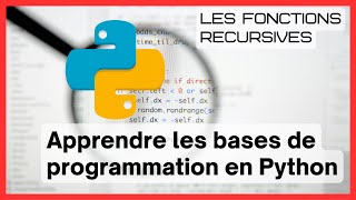 Les bases de la programmation Python  Les Fonctions récursives expliquées [upl. by Jovi715]