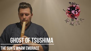 Ghost of Tsushima The Suns Warm Embrace Shakuhachi Cover [upl. by Dowlen]