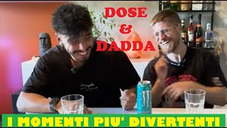 I MOMENTI più EPICI di DOSE e DADDA  best moments compilation [upl. by Kyne]