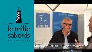 Christian Perion du Credit Maritime au Mille Sabords 2013 [upl. by Munmro]