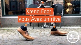 Xtend Foot  Vous Avez un rêve [upl. by Afas]