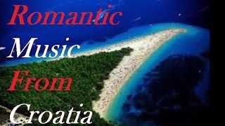 Romantic CroatiaMusic MiniMix [upl. by Salohcin816]