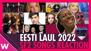 Eesti Laul 2022 SemiFinal 2 songs REACTION  Estonia [upl. by Apoor]