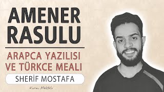 Amenerrasulu anlamı dinle Sherif Mostafa Amenerrasulu arapça yazılışı okunuşu ve meali [upl. by Maier91]