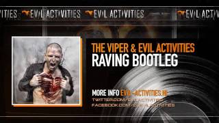 The Viper amp Evil Activities  Raving Bootleg [upl. by Dranyam]