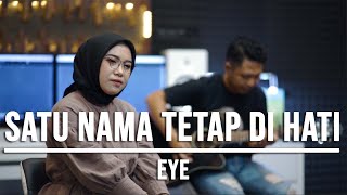 SATU NAMA TETAP DI HATI  EYE LIVE COVER INDAH YASTAMI [upl. by Rissa]