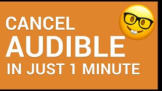 How to cancel Audible Membership in just 1 Minute [upl. by Nodyarb]