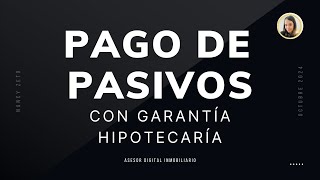 Pago de Pasivos con Garantía Hipotecaria [upl. by Miquela90]