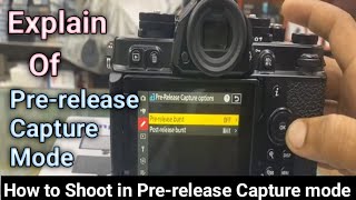 Prerelease Capture  How to Shoot in Prerelease Capture mode  Prerelease Capture experiment [upl. by Lisle]