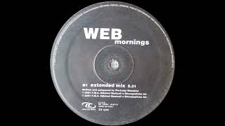 WEB  Mornings Extended Mix 2001 [upl. by Neela]