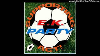 Supporting Act  EK Party Radio Version [upl. by Sleinad239]