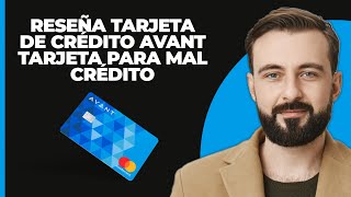 Avant Credit Card REVIEW Tarjeta de crédito para mal crédito [upl. by Neirbo]