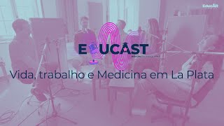 Estudar Medicina em La Plata  Buenos Aires  EduCast La Plata [upl. by Dewees]