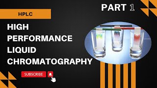 High Performance Liquid Chromatography  Introduction amp Principle  Part  01 [upl. by Filler915]