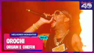 OROCHI ORUAM E CHEFIN no Rock in Rio 2024  Melhores Momentos  RockinRioNoMultishow [upl. by Phira]