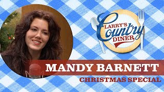 MANDY BARNETT on LARRYS COUNTRY DINER  Full Episode  CHRISTMAS SPECIAL [upl. by Meggi]