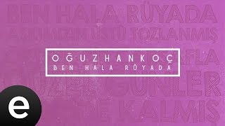 Ayy Ben Hala Rüyada Oğuzhan Koç Official Lyric Video  Şarkı Sözleri oğuzhankoç ayy [upl. by Cynarra]