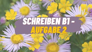 Schreiben B1  Aufgabe 2 [upl. by Dickson461]