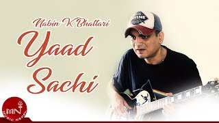 Nabin K Bhattarai  Yaad Sachi quotयाद साचीquot  Nepali Pop Song [upl. by Brander958]