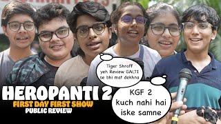 Heropanti 2 Movie  Public Honest Review  First Day First Show  Tiger Shroff Tara Nawazuddin [upl. by Lilla]