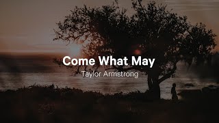 Come What May  Taylor Armstrong  English amp Portuguese Lyrics [upl. by Gurolinick]