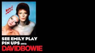 See Emily Play  Pin Ups 1973  David Bowie [upl. by Cowan]