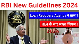 RBI New Guidelines 2024  RBI new guidelines for loan recovery  RBI new guidelines for loans [upl. by Teirrah]