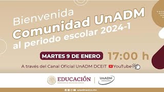 Bienvenida comunidad UnADM al periodo escolar 20241 [upl. by Abehs]