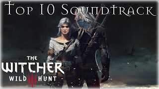 The Witcher 3 Wild Hunt  Top 10 Soundtrack [upl. by Natalia]