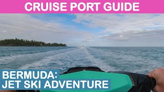 2024 Bermuda Cruise Port Guide Jet Ski Adventure [upl. by Eidnam]