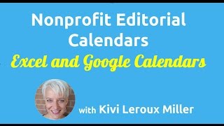 Editorial Calendar Basics for Nonprofits Excel and Google Calendars [upl. by Aropizt]