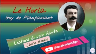 Le Horla Guy de MAUPASSANT Livre AUDIO  LECTURE intégrale Nouvelle fantastique Français 4e [upl. by Parnas610]