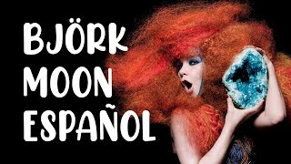 Björk  Moon Sub Español [upl. by Angell]