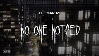 the marias  no one noticed  slowed  reverb  lyrics [upl. by Yolande40]