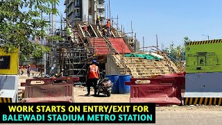 Pune Metro Vlog 330  EntryExit Work Starts For Balewadi Stadium Metro Station [upl. by Ahsinek417]